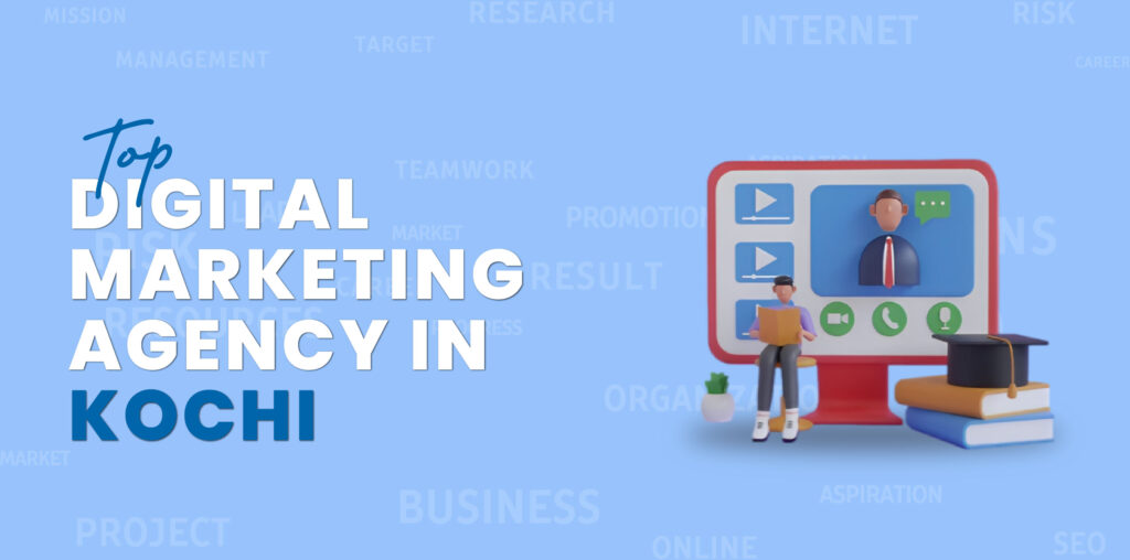 Top Digital Marketing Agency in Kochi